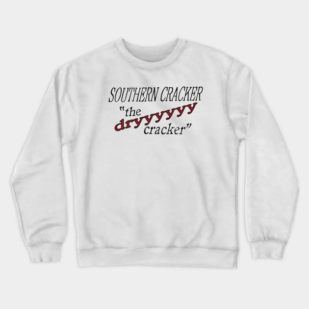 Southern Cracker Crewneck Sweatshirt by saintpetty